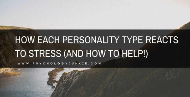 How Each Myers-Briggs® Type Reacts to Stress (and How to Help!)