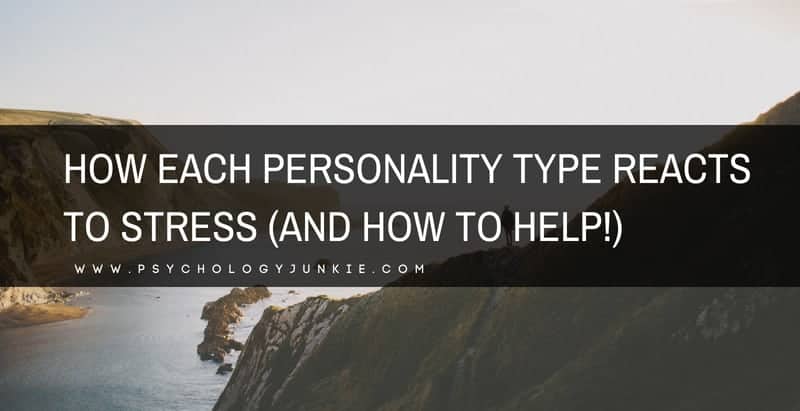 Find out how every #personality type reacts to #stress! #MBTI #myersbriggs #INFJ #INFP #ENFP #ENTP #ENFJ #INTP
