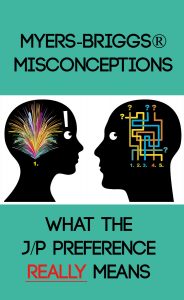 What does the Judging or Perceiving Preference REALLY Mean? Find out! #INFJ #INFP #ENFJ #ENFP #INTJ #INTP #ENTP #ENTJ