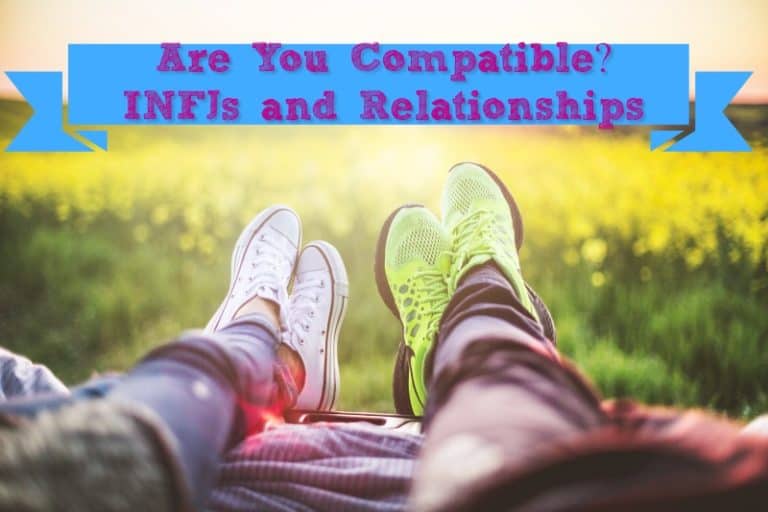 Are You Compatible? INFJs and Relationships