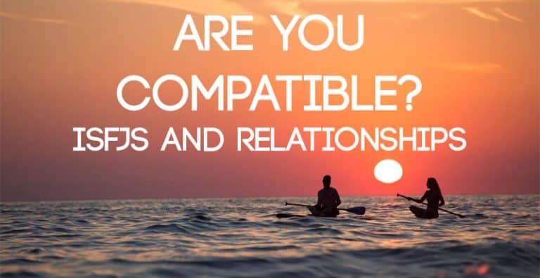 Are you compatible? ISFJs and Relationships