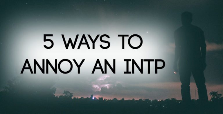 5 Ways To Annoy An INTP