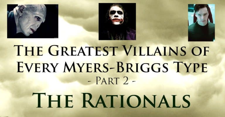 The Greatest Villains of Every Myers-Briggs Type – Part 2 – The NT Types