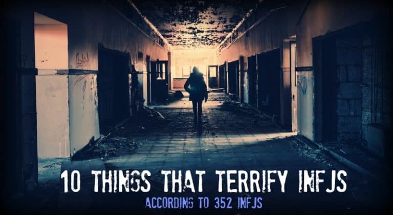 10 Things That Terrify INFJs – According to 352 INFJs