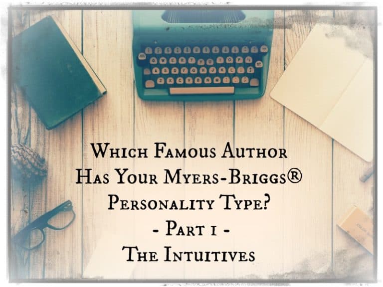 Which Intuitive Author Has Your Myers-Briggs® Personality Type?