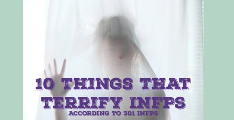 10 Things That Terrify INFPs – According to 301 INFPs