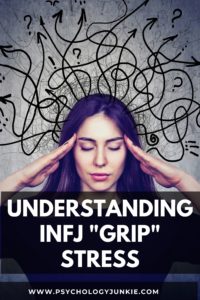 Get an in-depth look at how #INFJs experience severe, grip stress. #INFJ #MBTI #Personality