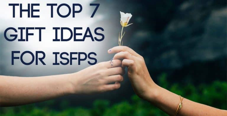 The Top 7 Gift Ideas for ISFPs