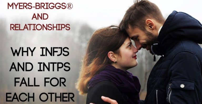 Myers-Briggs® and Relationships – Why INFJs and INTPs Fall For Each Other