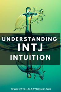 Get an in-depth look at the unique intuition of the #INTJ personality type. #MBTI #Personality