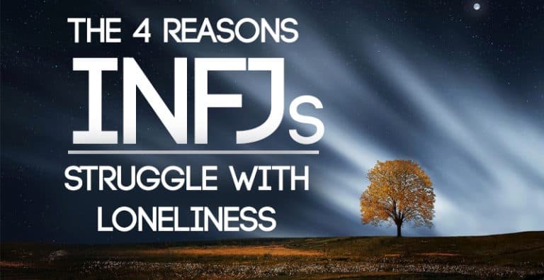 4 Reasons You Might Be Lonely As An INFJ