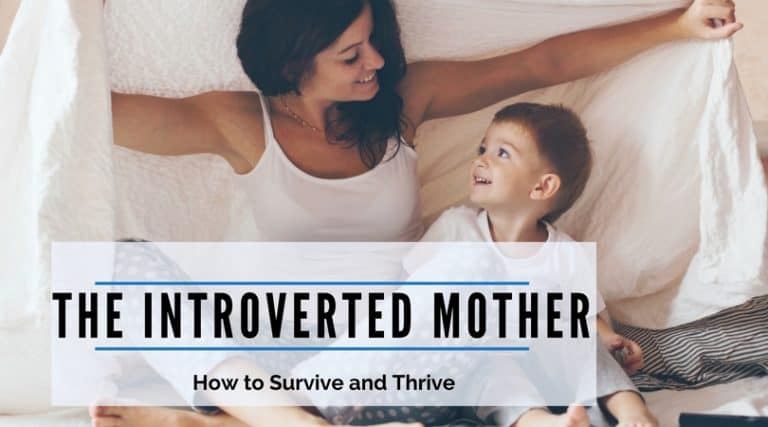 The Introverted Mother – How to Survive and Thrive