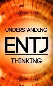 Understand the Unique Thinking Process of the #ENTJ