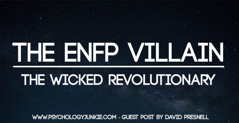 The ENFP Villain – The Wicked Revolutionary