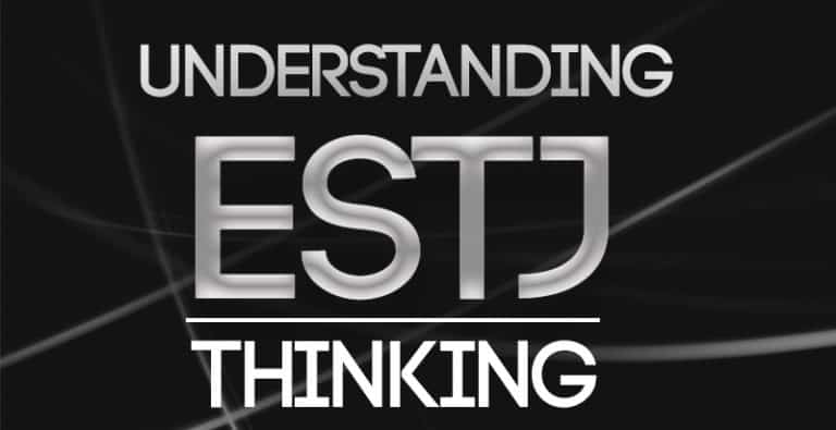 Understanding ESTJ Thinking