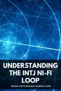 Get an in-depth look at what INTJs look like and feel like when they're going through a mental loop. #INTJ #MBTI