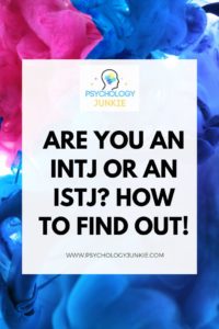 Are You An Istj Or An Intj Clarifying A Common Mistype Psychology Junkie