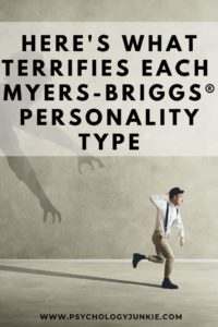 Find out what truly terrifies each personality type in the Myers-Briggs® system. #MBTI #Personality #INFJ #INFP