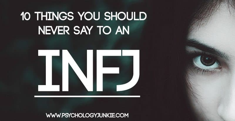 10 Things You Should Never Say to an #INFJ