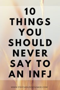 10 Things You Should Never Say to an INFJ - Psychology Junkie