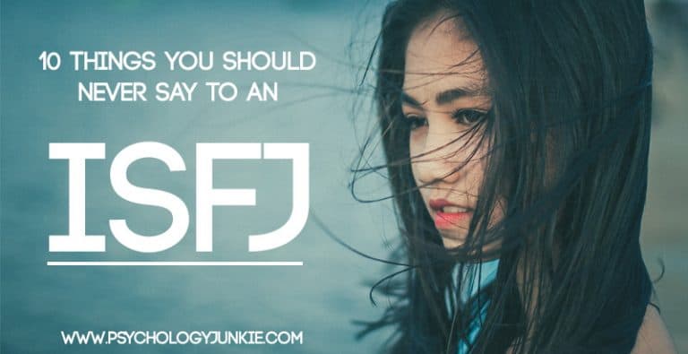 10 Things You Should Never Say to an ISFJ
