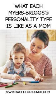 Discover the strengths and struggles of each Myers-Briggs® personality type in motherhood