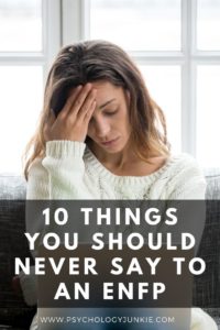 10 things #ENFPs absolutely hate hearing. #MBTI #Personality #ENFP