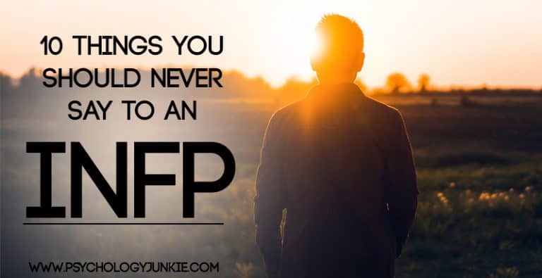 10 Things You Should Never Say to an INFP