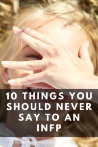 Find out the most important things NOT to say to #INFPs! #INFP #MBTI #Personality