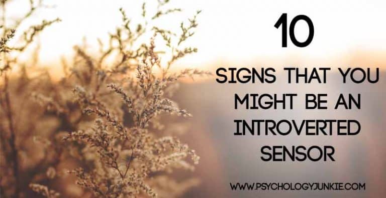 10 Signs That You Might Be an Introverted Sensor