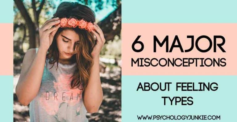 6 Major Misconceptions About Feeling Types