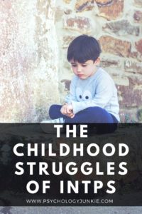 Get an in-depth look at the unique struggles #INTPs face in childhood. #MBTI #INTP #Personality