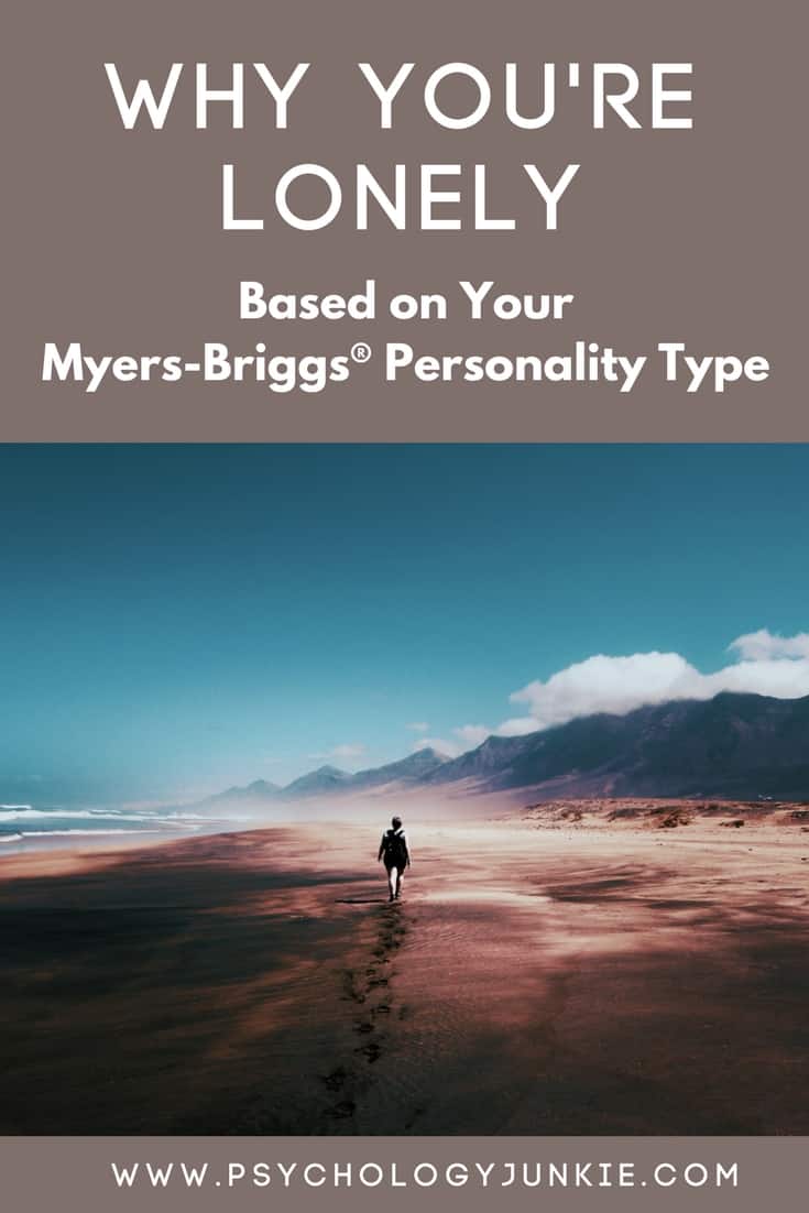 Why You're Lonely (Based on Your Myers-Briggs® Personality Type) #MBTI #INFJ #INTJ #INFP #INTP