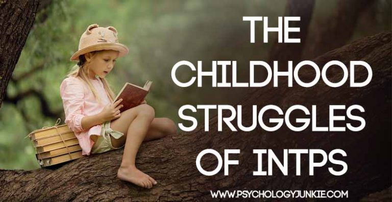 The Childhood Struggles of INTPs