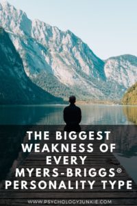 Get an in-depth look at the weaknesses that each personality type faces in life. #MBTI #Personality #INFJ #INFP #INTP 
