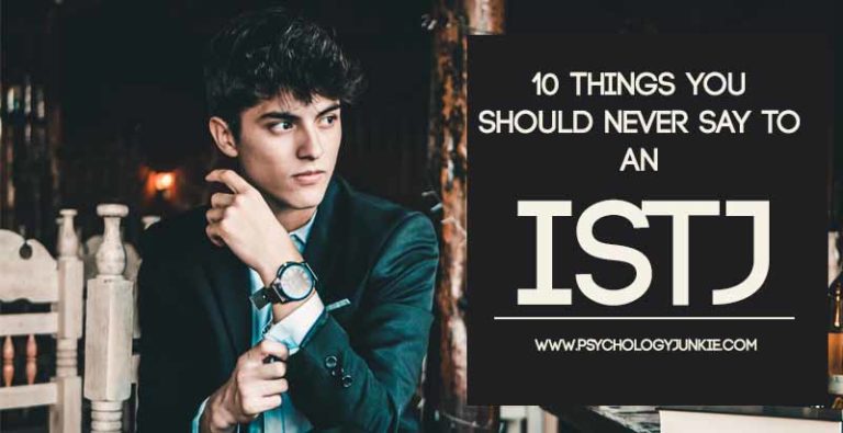 10 Things You Should NEVER Say to an ISTJ