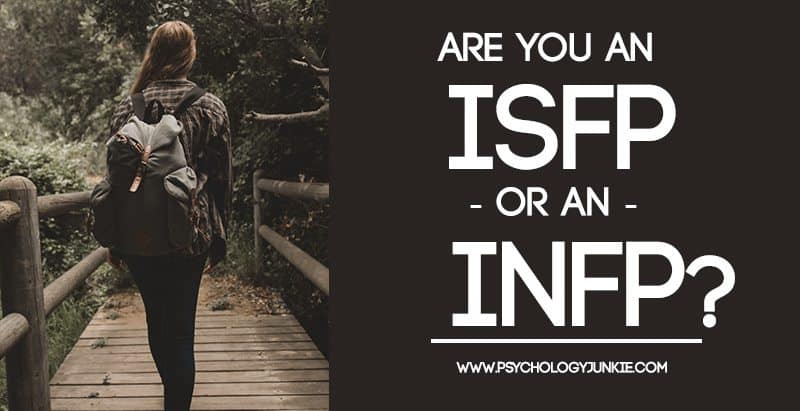 Are you an #INFP or an #ISFP? Find out! #MBTI