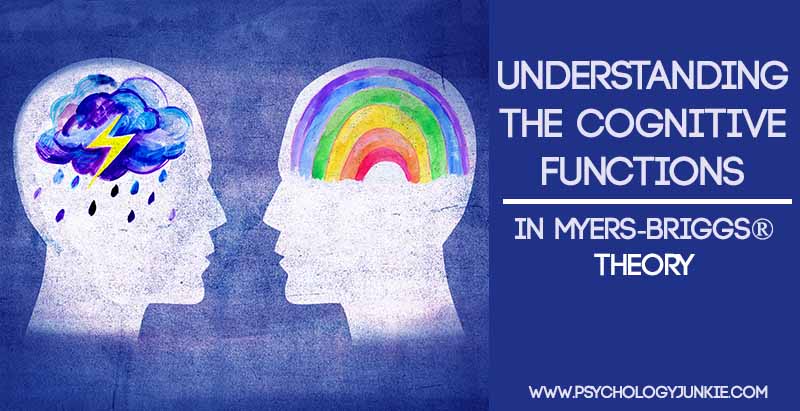 A Comprehensive Guide to the Cognitive Functions - Psychology Junkie