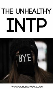 What is an unhealthy #INTP like? Find out! #MBTI