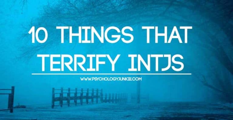 10 Things That Terrify INTJs – According to 300 INTJs