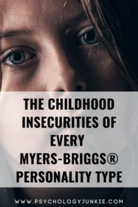 Get an in-depth look at the childhood insecurities of each personality type in the Myers-Briggs system. #Personality #MBTI #INFJ #INTJ #INFP #INTP