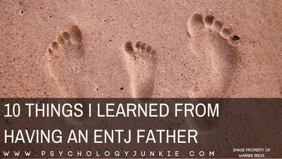 10 Things I Learned From Having an ENTJ Father