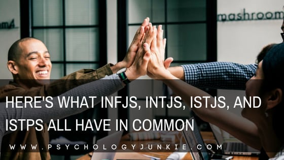 Discover what #INFJs #INTJs #ISTPs and #ISTJs all have in common! #MBTI #Personalitytype #Personality #myersbriggs #MBTI