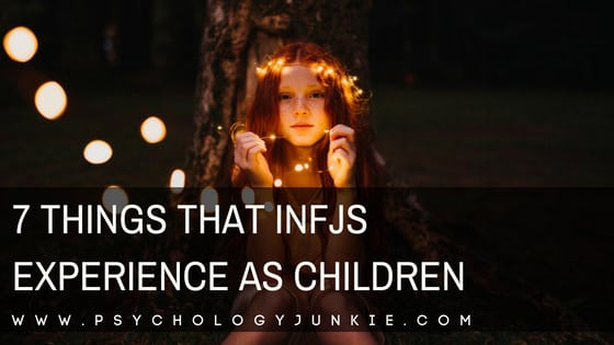 7 Unusual Experiences that #INFJ Children Face - #MBTI #myersbriggs #personality #personalitytype #INFJ #childhood #parenting
