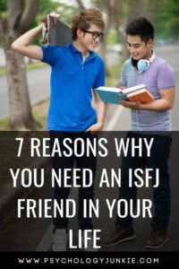 7 reasons why you need an #ISFJ friend! #ISFJs #personalitytype #personality #myersbriggs #MBTI #friendship