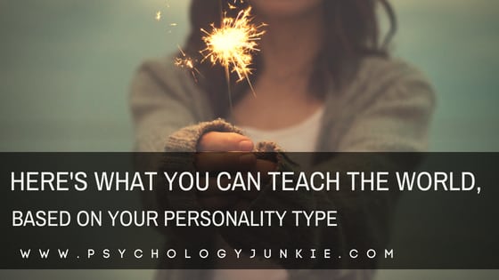 Here’s What You Can Teach the World, Based on Your Personality Type