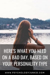 Find out what each #personality type needs on a bad day! #MBTI #Personalitytype #Myersbriggs #INFJ #INTJ #INFP #INTP #ENFJ #ENTJ #ENFP #ENTP #ISTJ #ISFJ #ISTP #ISFP #ESTJ #ESFJ