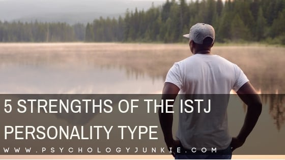 5 Strengths of the ISTJ Personality Type