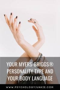 Find out how different personality types use body language! #Personality #personalitytype #MBTI #Myersbriggs #INFJ #INTJ #INFP #INTP #ENFP #ENTP #ISTJ #ISFJ