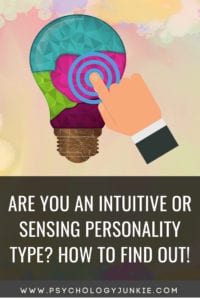 Do you use #intuition or #sensing? Find out! #Personality #personalitytype #MBTI #Myersbriggs #INFJ #INTJ #INFP #INTP #ENFP #ENTJ #ENFJ #ISTJ #ISFJ #ISFP